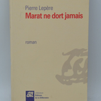Marat ne dort jamais - Pierre Lepère - livre