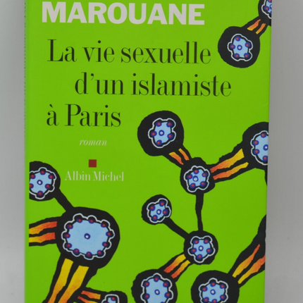 La vie sexuelle d'un islamiste à Paris - Leïla Marouane - livre