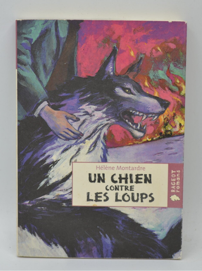 Un chien contre les loups - Hélène Montardre - livre