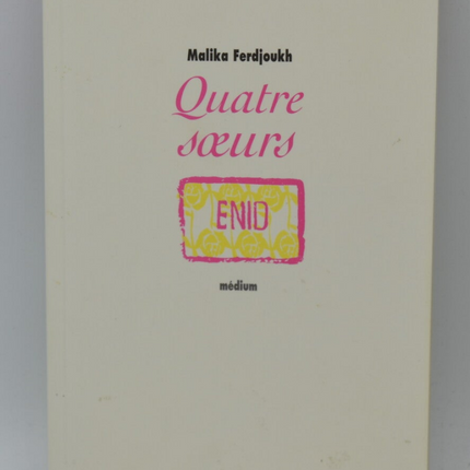 Quatre Sœurs, tome 1 – Enid – Malika Ferdjoukh – Roman jeunesse famille émotions jeunesse – Livre d’occasion - livre