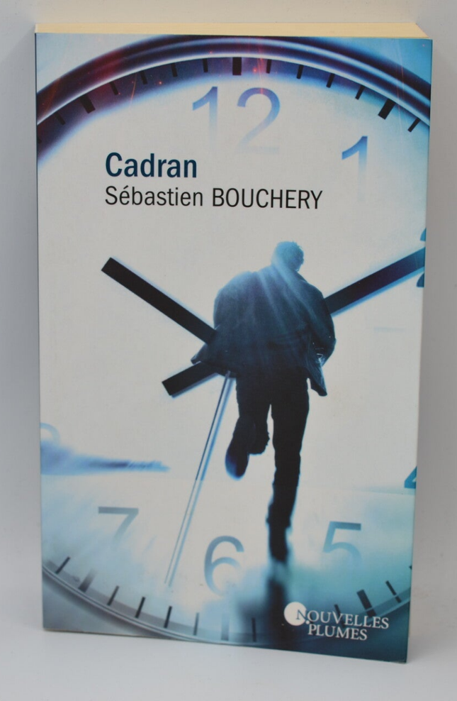 Cadran – thriller contemporain suspense enquêtes et mystères – Sébastien Bouchery - livre