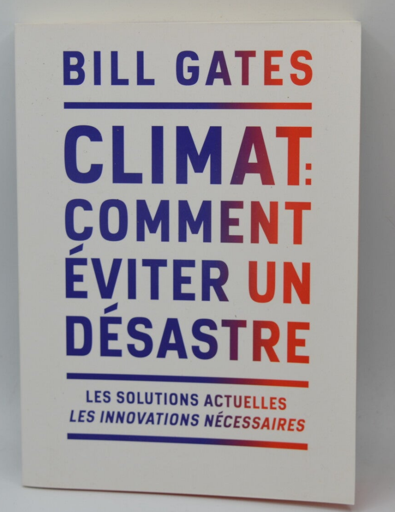 Climat comment éviter un désastre - Bill Gates - livre