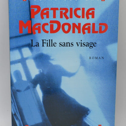 Das Mädchen ohne Gesicht - Patricia Mac Donald - Buch