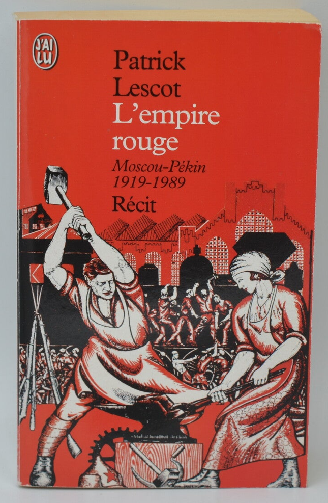 The Red Empire Moscow-Beijing 1919-1989 - Patrick Lescot - 2001 - book