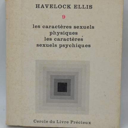 Studies in Sexual Psychology - Volume 9 - Physical Sexual Characteristics, Psychic Sexual Characteristics - ELLIS Havelock - 1964 - book