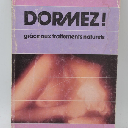 Dormez ! grâce aux traitements naturels - Gustave Mathieu - 1981 - livre