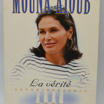 Die Wahrheit, Autobiographie - Mouna Ayoub - 2000 - Buch