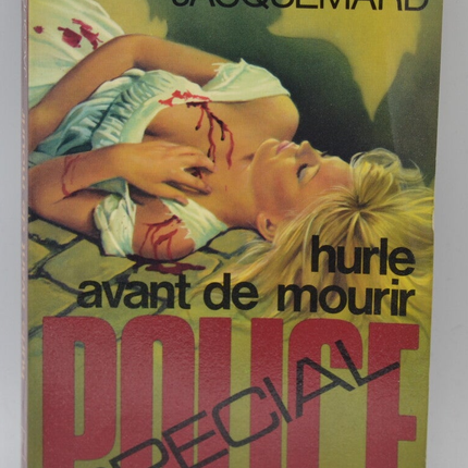 Howl Before You Die - Volume 1314 - 1977 - Police Special - Fleuve noir - Serge Jacquemard - book