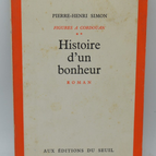 Histoire D'Un Bonheur - Simon Pierre-Henri - 1965 - livre