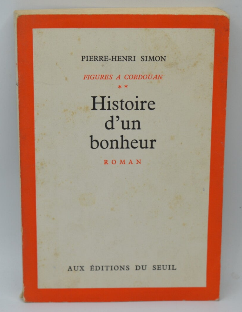 Histoire D'Un Bonheur - Simon Pierre-Henri - 1965 - livre