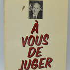 A vous de juger - Casamayor - 1981 - livre