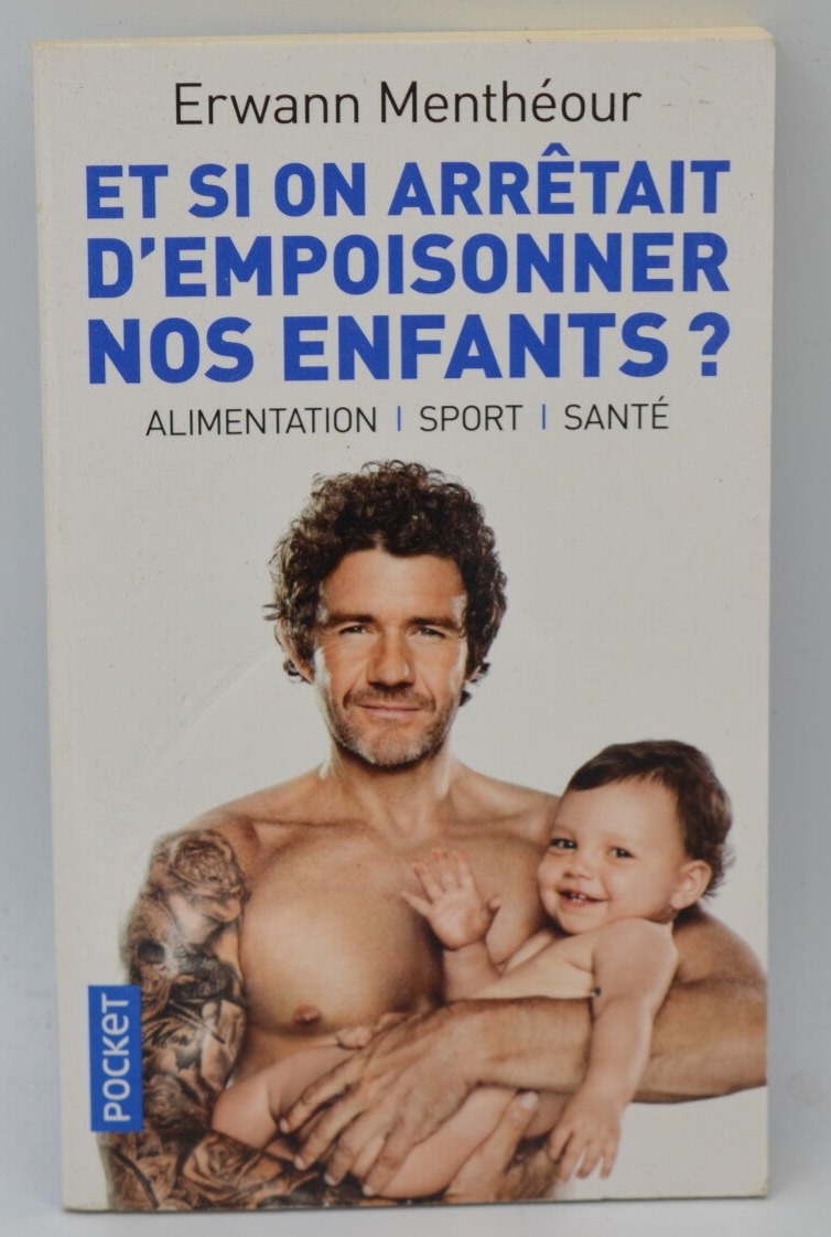 What if we stopped poisoning our children? - Erwann Menthéour - 2018 - book