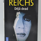 Déjà dead - Kathy Reichs - 2008 - livre