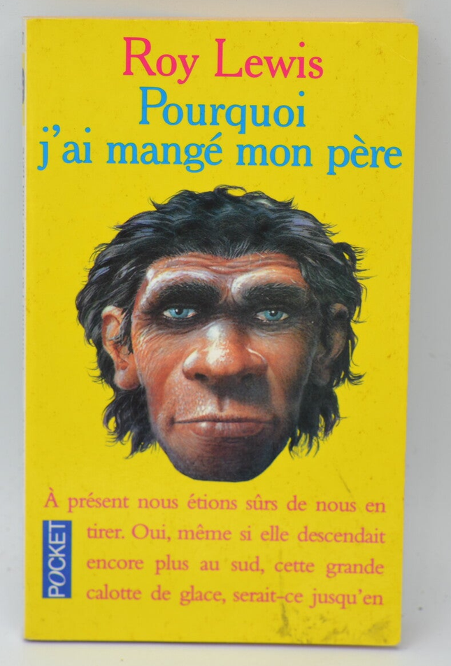 Pourquoi j’ai mangé mon père – Roy Lewis – Roman satirique préhistoire humour évolution – Livre d’occasion - livre