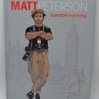 Matt Peterson volume 1 London running - Laurent-Frédéric Bollée Jean-Yves Delitte - 2012 - book - comics