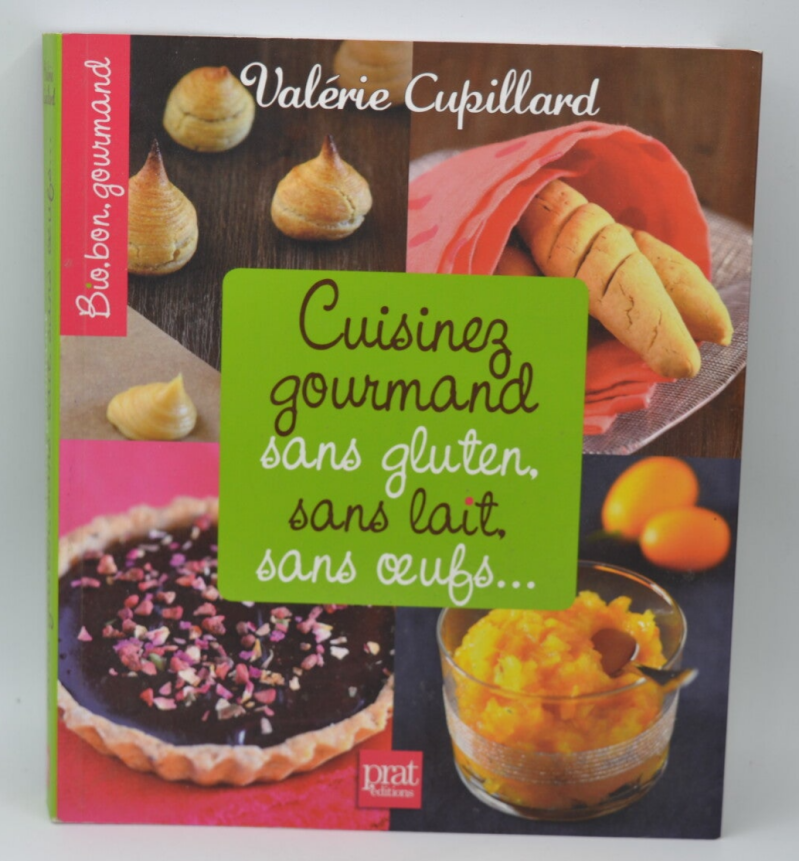 Cuisinez gourmand sans gluten sans lait sans oeufs - Valérie Cupillard - 2016 - livre