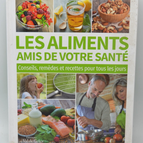 Lebensmittel, die gut für Ihre Gesundheit sind, Ratschläge, Heilmittel und Rezepte für jeden Tag - Béatrice de Reynal - 2019 - Buch