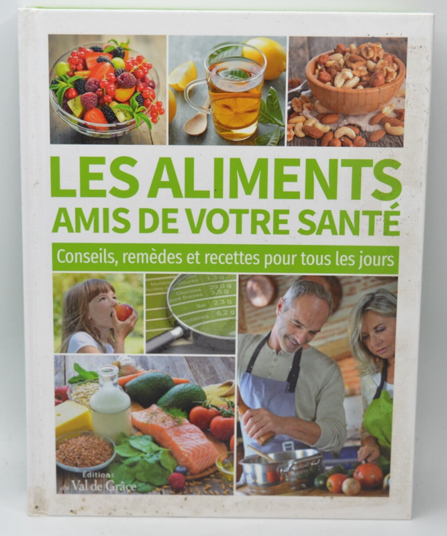 Foods that are good for your health, advice, remedies and recipes for every day - Béatrice de Reynal - 2019 - book