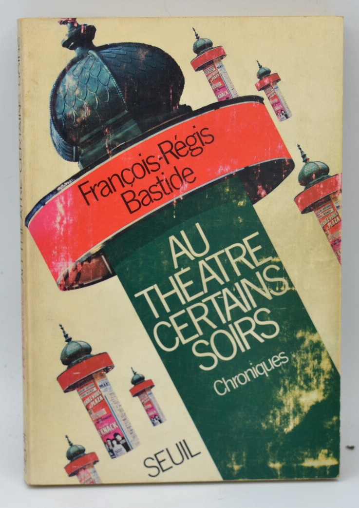 At the theater some evenings - François-Régis Bastide - 1972 - book