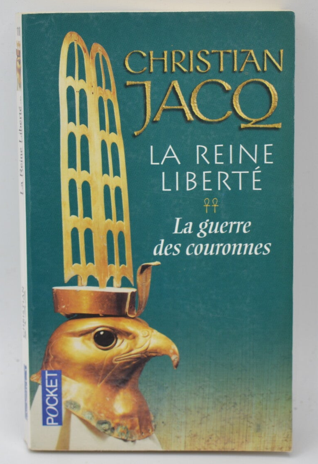 Queen Liberty, volume 2 The War of the Crowns - Christian Jacq - 2003 - book