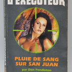 Rain of Blood on San Juan - The Executioner 281 - Don Pendleton - Gérard de Villiers - book