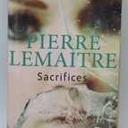 Sacrifices - Pierre Lemaitre - 2014 - livre