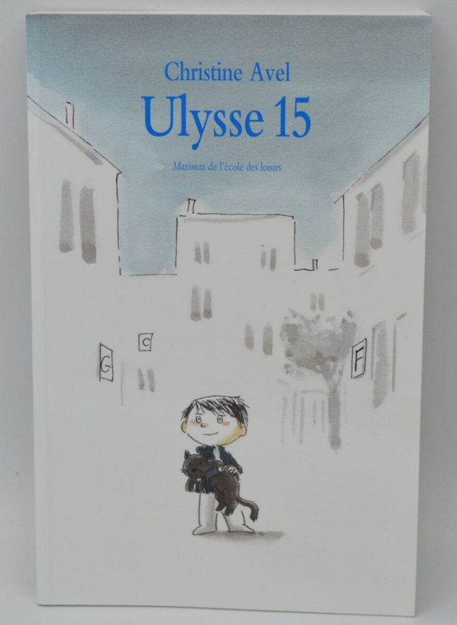 Ulysse 15 – Christine Avel – Roman jeunesse, aventure, chat disparu et enquête drôle dès 8 ans - livre