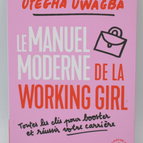 Le manuel moderne de la working girl - Otegha Uwagba - 2019 - livre
