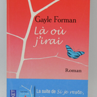 Where I'll Go - Gayle Forman - 2011 - Buch