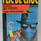The Snake Killer - Volume 33 - 1986 - Shock Cop - Fleuve noir - Serge Jacquemard - book