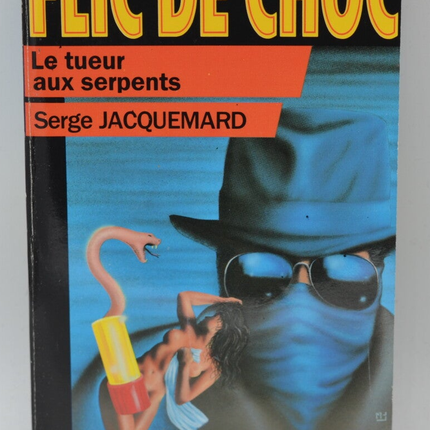 The Snake Killer - Volume 33 - 1986 - Shock Cop - Fleuve noir - Serge Jacquemard - book