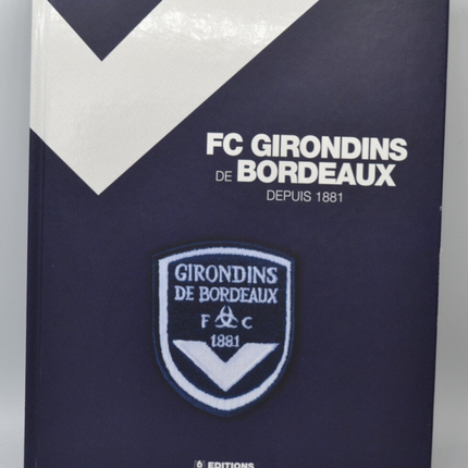 FC des Girondins de Bordeaux depuis 1881 - 2006 - livre