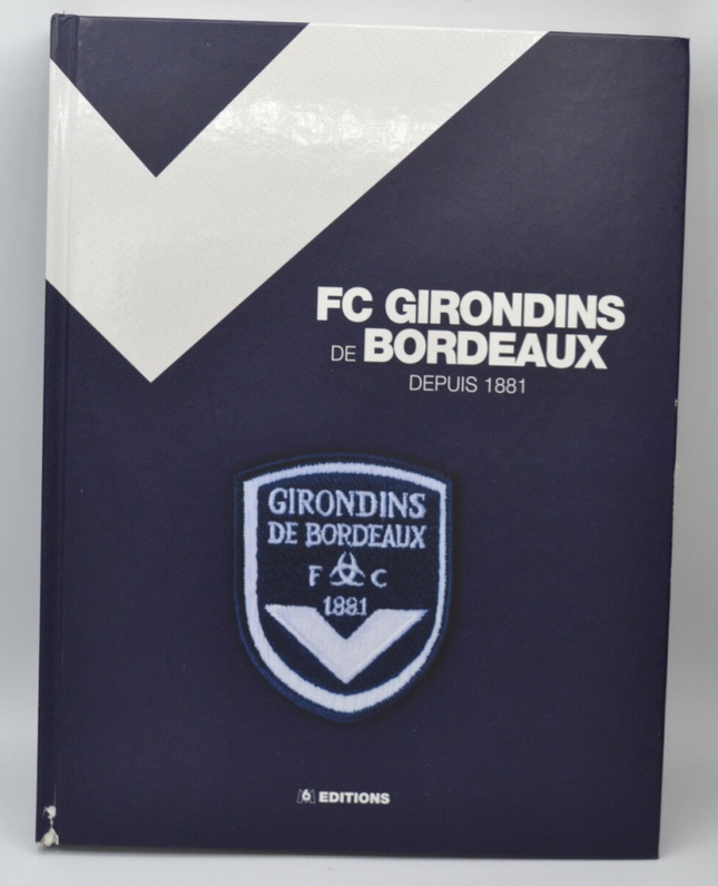 FC Girondins de Bordeaux seit 1881 – 2006 – Buch