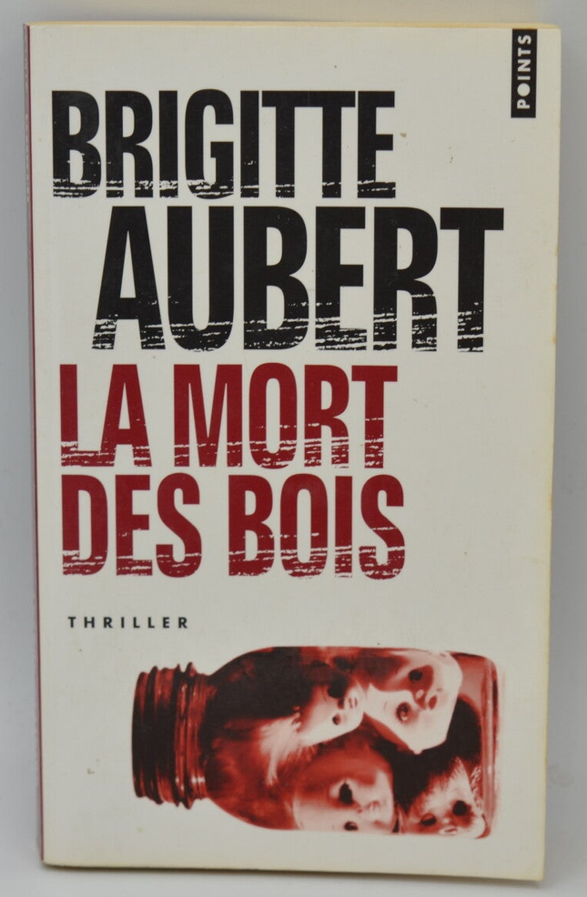 La Mort des bois - Brigitte Aubert - 2008 - livre