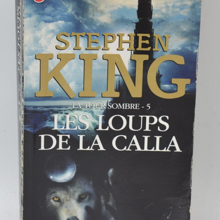 La Tour Sombre Tome 5 Les Loups De La Calla - Stephen King - 2008 - livre