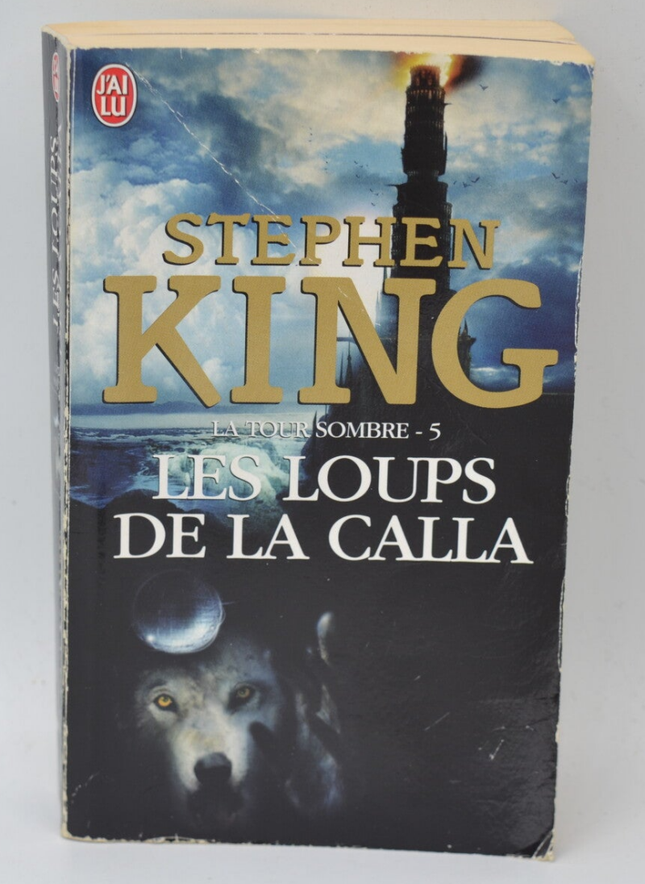 La Tour Sombre Tome 5 Les Loups De La Calla - Stephen King - 2008 - livre