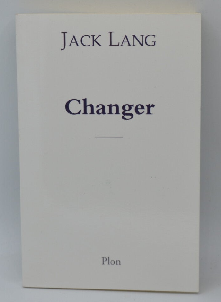 Changer - Jack Lang - 2005 - livre