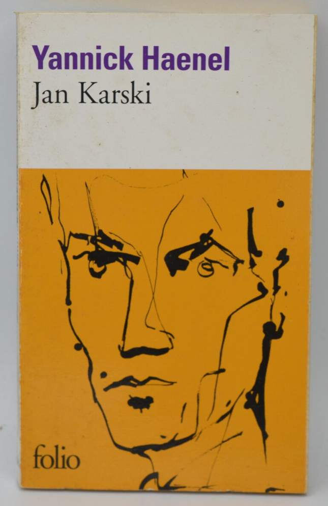 Jan Karski - Yannick Haenel - 2010 - livre