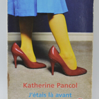 Ich war schon einmal dort - Katherine Pancol - 2010 - Buch