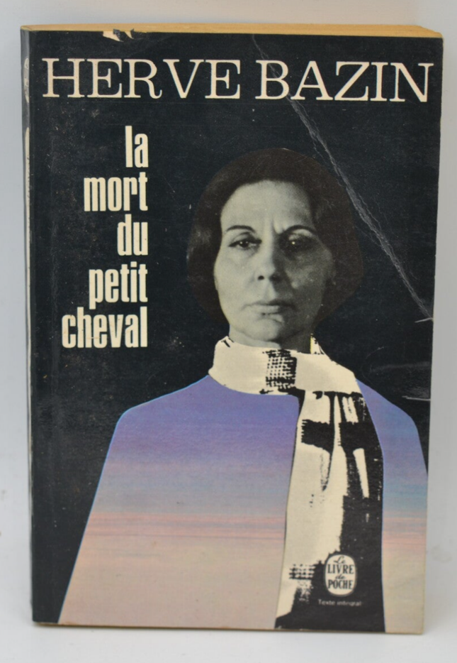 La mort du petit cheval - Hervé Bazin - 1972 - livre