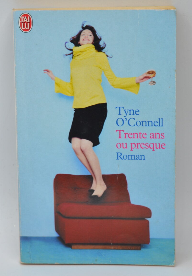 Trente ans ou presque - Tyne O'Connell - 2003 - livre