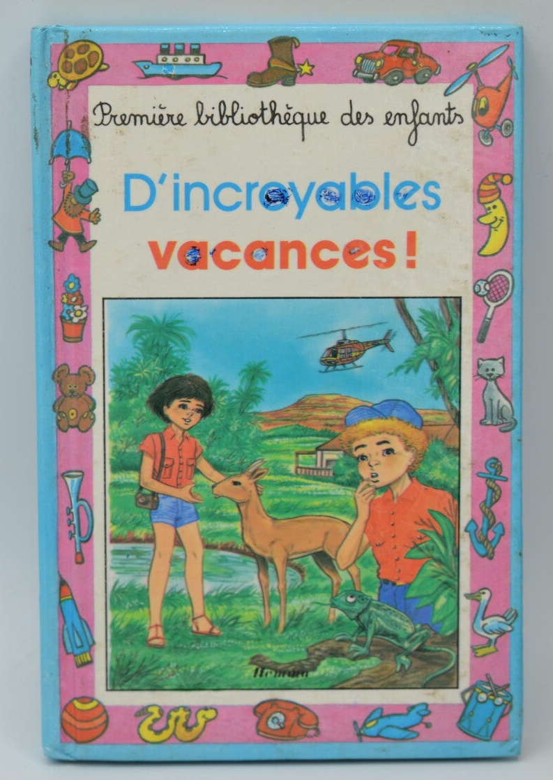 D'Incroyables Vacances! - Ariane-François Demeester - 2000 - livre