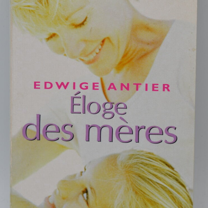 In Praise of Mothers - Edwige Antier - 2003 - book