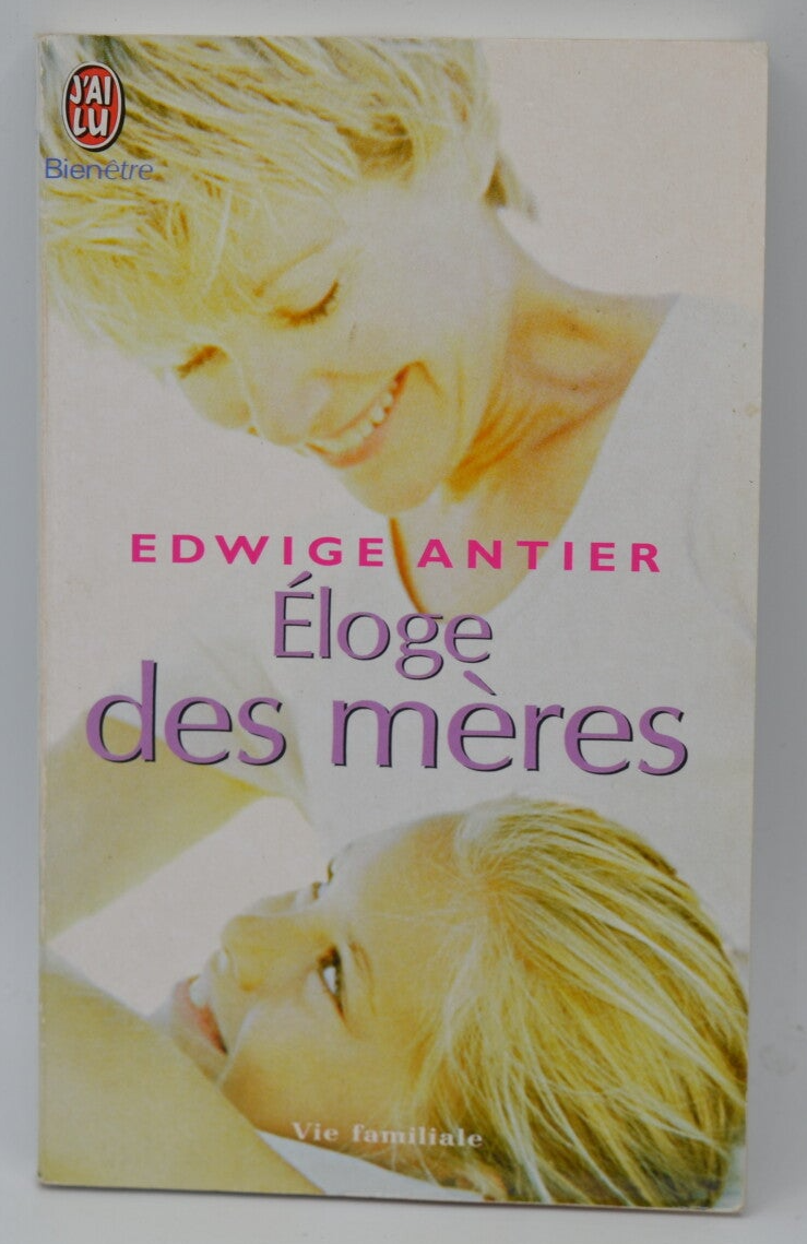 Eloge des mères - Edwige Antier - 2003 - livre