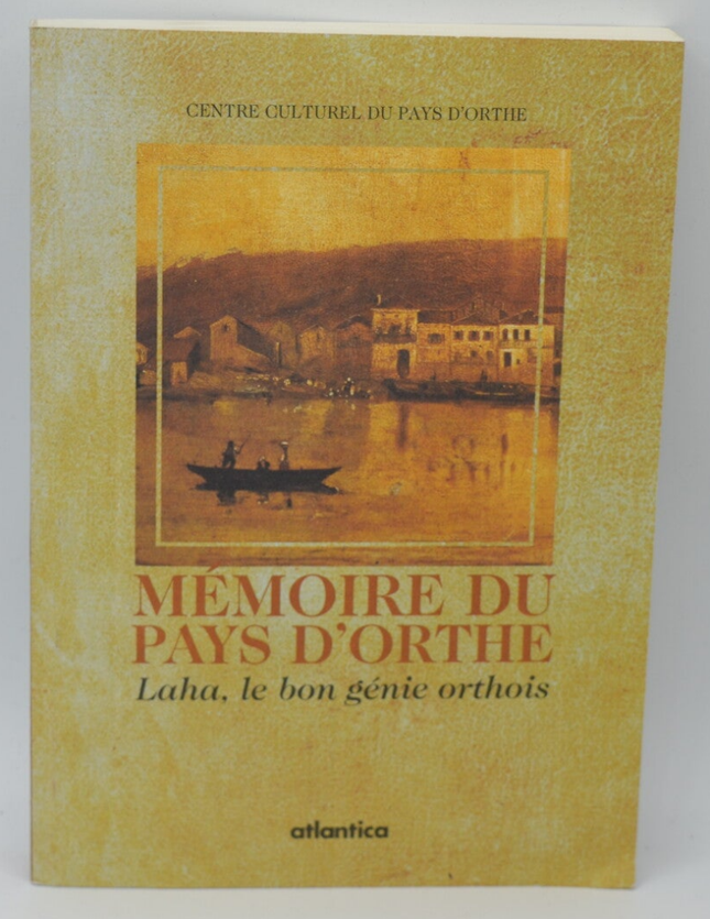 Mémoire du pays d'orthe Laha le bon génie orthois - Centre culturel du pays d'Orthe - 1999 - livre