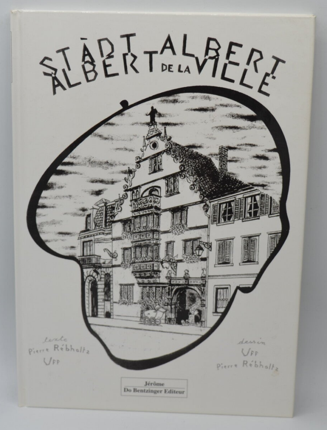 Stàdt Albert Albert de la ville - Pierre Rébholtz - 2000 - livre - BD