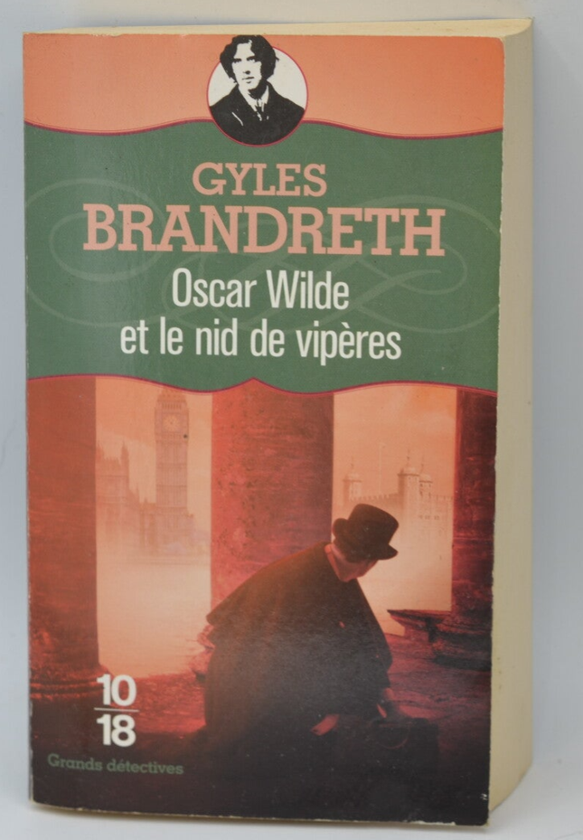 Oscar Wilde Et Le Nid De Vipères - Gyles Brandreth - 2013 - livre