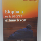 Elopha ou le secret d'Humelevent - Didier Sarrassat - 2005 - livre
