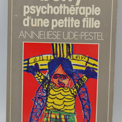Betty psychothérapie d'une petite fille - Anneliese Ude Pestel - 1977 - livre