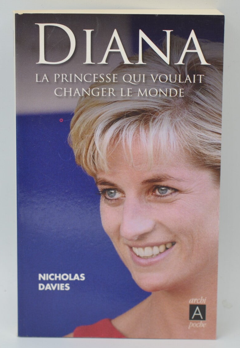Diana La princesse qui voulait changer le monde - Nicholas Davies - 2007 - livre